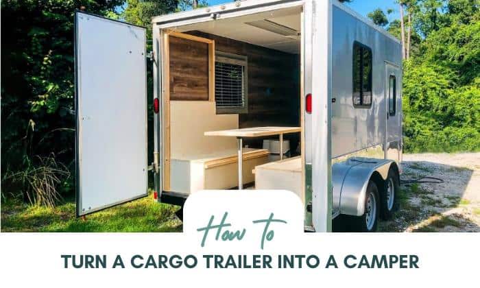 How to Turn a Cargo Trailer Into a Camper