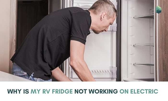 why is my rv fridge not working on electric