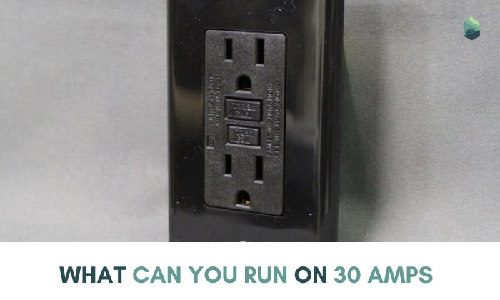 what can you run on 30 amps
