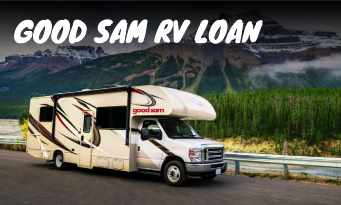 Overview-about-Good-Sam-RV-Loan