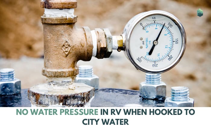 no water pressure in rv when hooked to city water