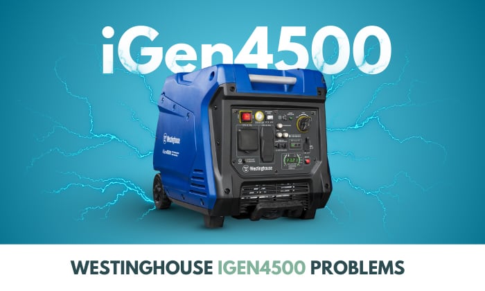 Westinghouse iGen4500 Problems