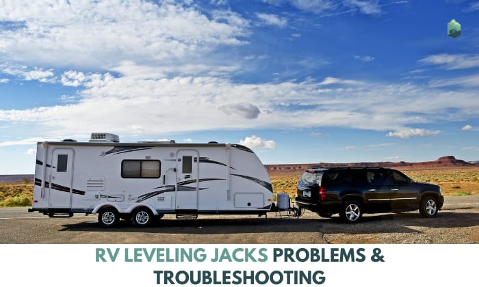 rv leveling jacks problems & troubleshooting