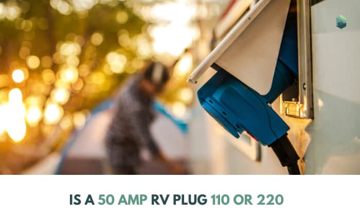 is a 50 amp rv plug 110 or 220